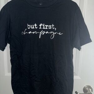 “But First Champagne” Women’s Tshirt